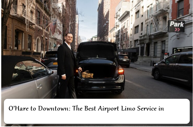 O’Hare to Downtown: The Best Airport Limo Service in Chicago